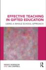 Effective Teaching in Gifted Education : Using a Whole School Approach - eBook