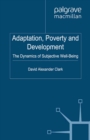 Adaptation, Poverty and Development : The Dynamics of Subjective Well-Being - eBook