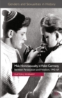 Male Homosexuality in West Germany : Between Persecution and Freedom, 1945-69 - eBook