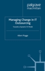 Managing Change in IT Outsourcing : Towards a Dynamic Fit Model - eBook