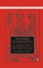 Necessary Conjunctions : The Social Self in Medieval England - eBook
