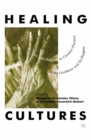 Healing Cultures : Art and Religion as Curative Practices in the Caribbean and its Diaspora - eBook
