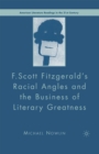 F.Scott Fitzgerald'S Racial Angles and the Business of Literary Greatness - eBook