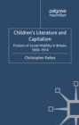 Children's Literature and Capitalism : Fictions of Social Mobility in Britain, 1850-1914 - eBook