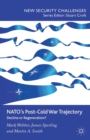 NATO's Post-Cold War Trajectory : Decline or Regeneration - eBook