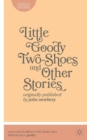 Little Goody Two-Shoes and Other Stories : Originally Published by John Newbery - eBook