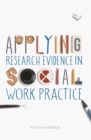 Applying Research Evidence in Social Work Practice - eBook