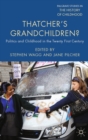 Thatcher's Grandchildren? : Politics and Childhood in the Twenty-First Century - eBook