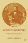 Men Beyond Desire : Manhood, Sex, and Violation in American Literature - Book