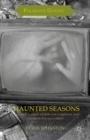 Haunted Seasons : Television Ghost Stories for Christmas and Horror for Halloween - eBook