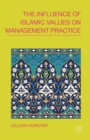 The Influence of Islamic Values on Management Practice - eBook