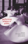 Performing Religion in Public - eBook