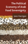 The Political Economy of Arab Food Sovereignty - eBook