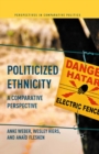 Politicized Ethnicity : A Comparative Perspective - eBook