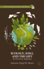 Ecology, Soils, and the Left : An Ecosocial Approach - eBook