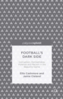 Football's Dark Side: Corruption, Homophobia, Violence and Racism in the Beautiful Game - eBook