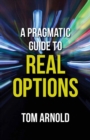 A Pragmatic Guide to Real Options - eBook