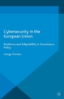 Cybersecurity in the European Union : Resilience and Adaptability in Governance Policy - eBook