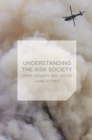Understanding the Risk Society : Crime, Security and Justice - eBook
