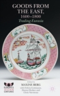Goods from the East, 1600-1800 : Trading Eurasia - Book