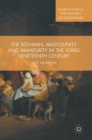 The Boy-Man, Masculinity and Immaturity in the Long Nineteenth Century - Book