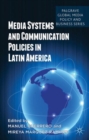 Media Systems and Communication Policies in Latin America - Book