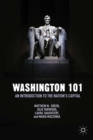 Washington 101 : An Introduction to the Nation's Capital - eBook