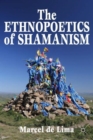 The Ethnopoetics of Shamanism - Book