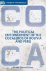The Political Empowerment of the Cocaleros of Bolivia and Peru - eBook