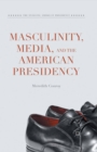 Masculinity, Media, and the American Presidency - eBook