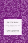 Feederism : Eating, Weight Gain, and Sexual Pleasure - eBook