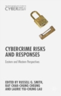 Cybercrime Risks and Responses : Eastern and Western Perspectives - eBook