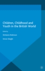 Children, Childhood and Youth in the British World - eBook