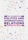 Key Concepts in Politics and International Relations - Book