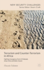 Terrorism and Counter-Terrorism in Africa : Fighting Insurgency from Al Shabaab, Ansar Dine and Boko Haram - eBook