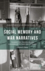 Social Memory and War Narratives : Transmitted Trauma among Children of Vietnam War Veterans - eBook
