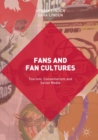 Fans and Fan Cultures : Tourism, Consumerism and Social Media - eBook
