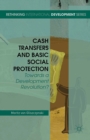 Cash Transfers and Basic Social Protection : Towards a Development Revolution? - eBook