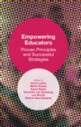 Empowering Educators : Proven Principles and Successful Strategies - eBook