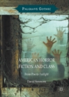 American Horror Fiction and Class : From Poe to Twilight - eBook
