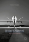 The Morality of Drone Warfare and the Politics of Regulation - eBook
