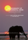The Geography of Environmental Crime : Conservation, Wildlife Crime and Environmental Activism - eBook