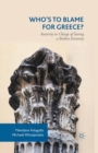 Who's to Blame for Greece? : Austerity in Charge of Saving a Broken Economy - eBook