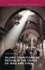 Islamic Traditions of Refuge in the Crises of Iraq and Syria - eBook