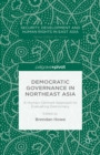 Democratic Governance in Northeast Asia: A Human-Centered Approach to Evaluating Democracy - eBook