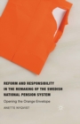 Reform and Responsibility in the Remaking of the Swedish National Pension System : Opening the Orange Envelope - eBook