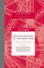 Balkan Legacies of the Great War - eBook