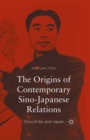 The Origins of Contemporary Sino-Japanese Relations : Zhou Enlai and Japan - eBook