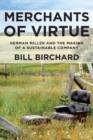 Merchants of Virtue : Herman Miller and the Making of a Sustainable Company - Book