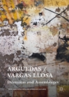 Arguedas / Vargas Llosa : Dilemmas and Assemblages - eBook